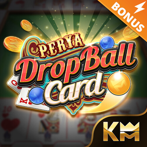 PERYA DROP BALL CARD