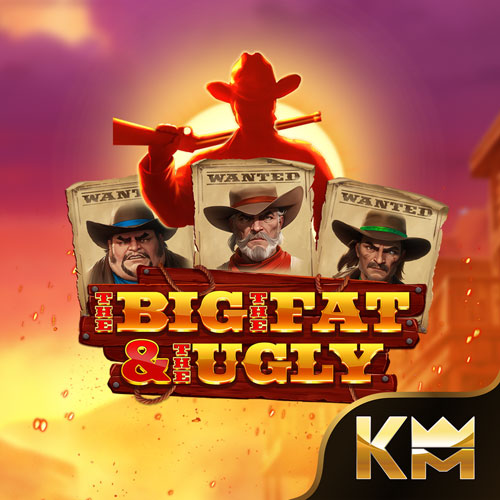 THE BIG THE FAT AND THE UGLY