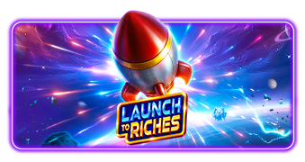 Launch To Riches