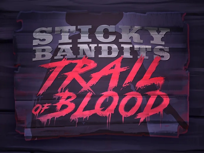 Sticky Bandits Trail of Blood